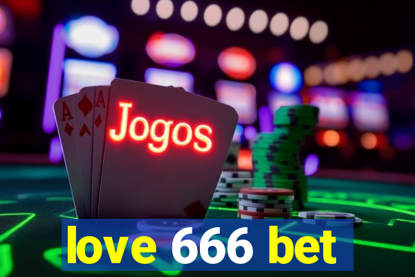 love 666 bet